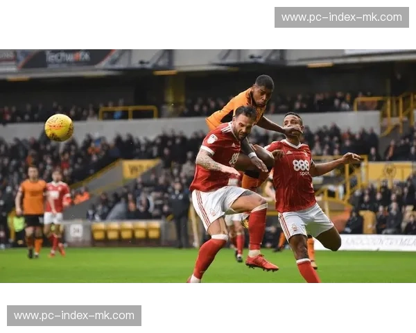 诺丁汉森林0-0闷平狼队，保级关键战双方互交白卷